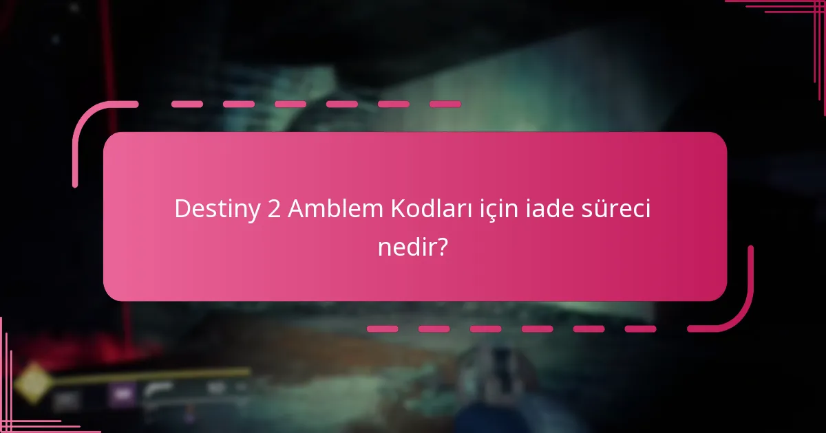 Destiny 2 Amblem Kodlarının bulunabilirliği ne kadar sınırlıdır?