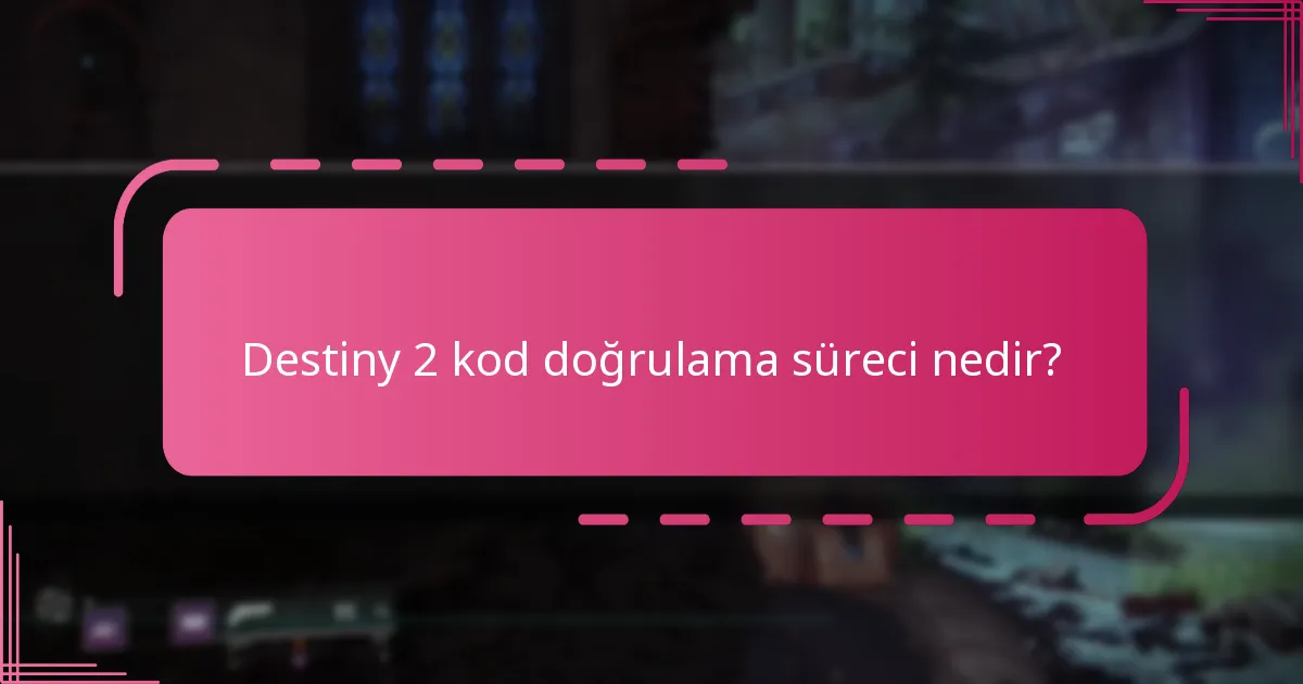 Destiny 2 kodlarımın geçerliliğini nasıl kontrol edebilirim?