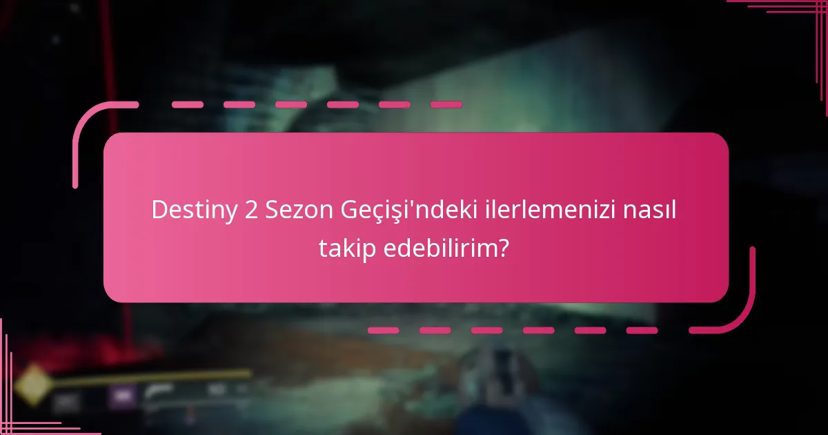 Destiny 2 Sezon Geçişi’ni nereden satın alabilirim?
