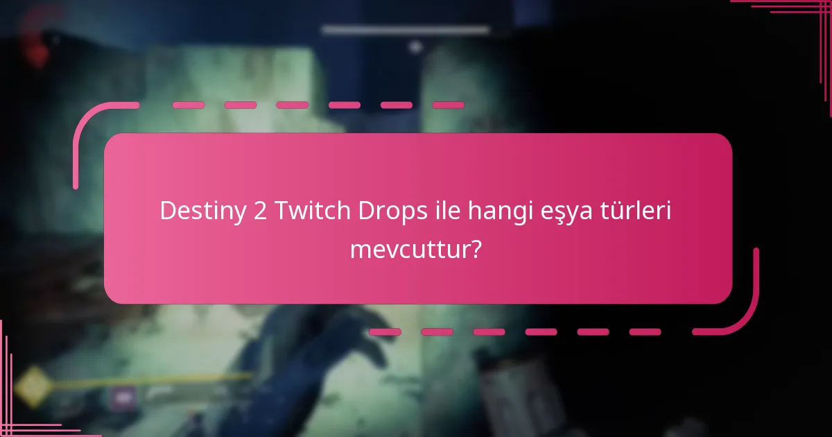 Destiny 2’de Twitch Drop ödüllerinin nadirlik seviyeleri nelerdir?