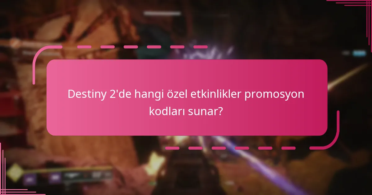 Destiny 2’de promosyon kodları ne zaman sona erer?