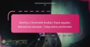 Destiny 2 Kozmetik Kodları: Eşsiz eşyalar, Mevsimsel temalar, Talep etme yöntemleri