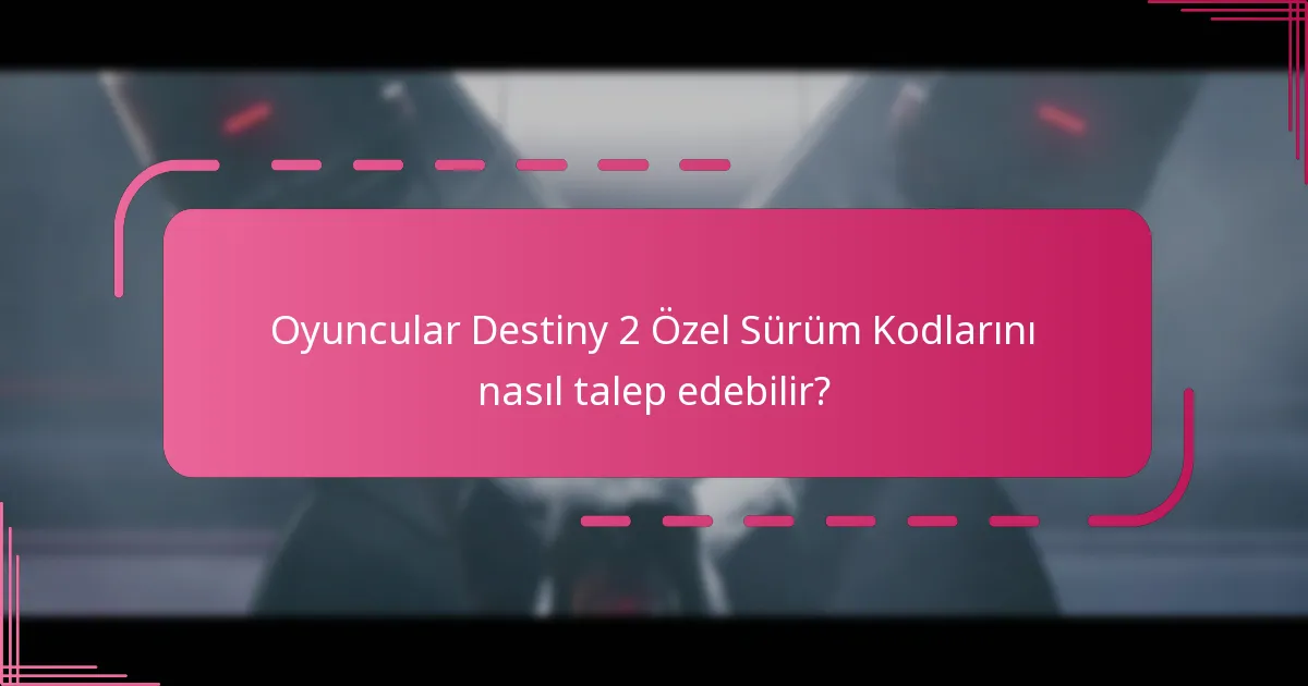 Destiny 2 Özel Sürümlerini toplamanın faydaları nelerdir?