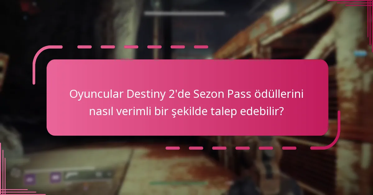 Bungie kodları ve Twitch Drops, Sezon Pass ile ilgili hangi unsurlardır?