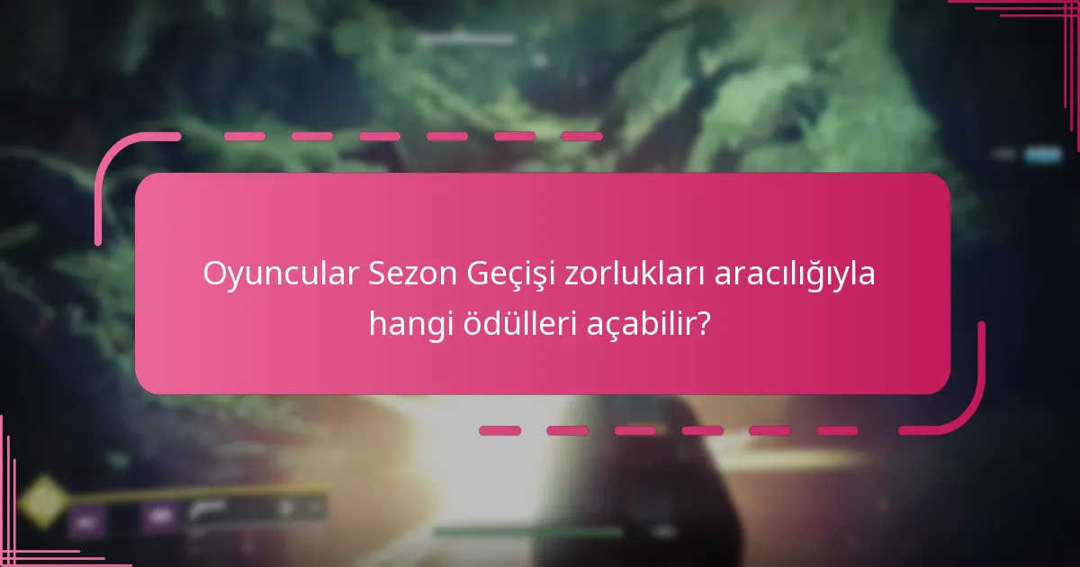 Oyuncular Sezon Geçişi zorluklarını nasıl verimli bir şekilde tamamlayabilir?