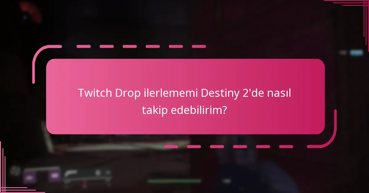 Twitch Drops’ı takip etmek için hangi topluluk araçları en iyisidir?