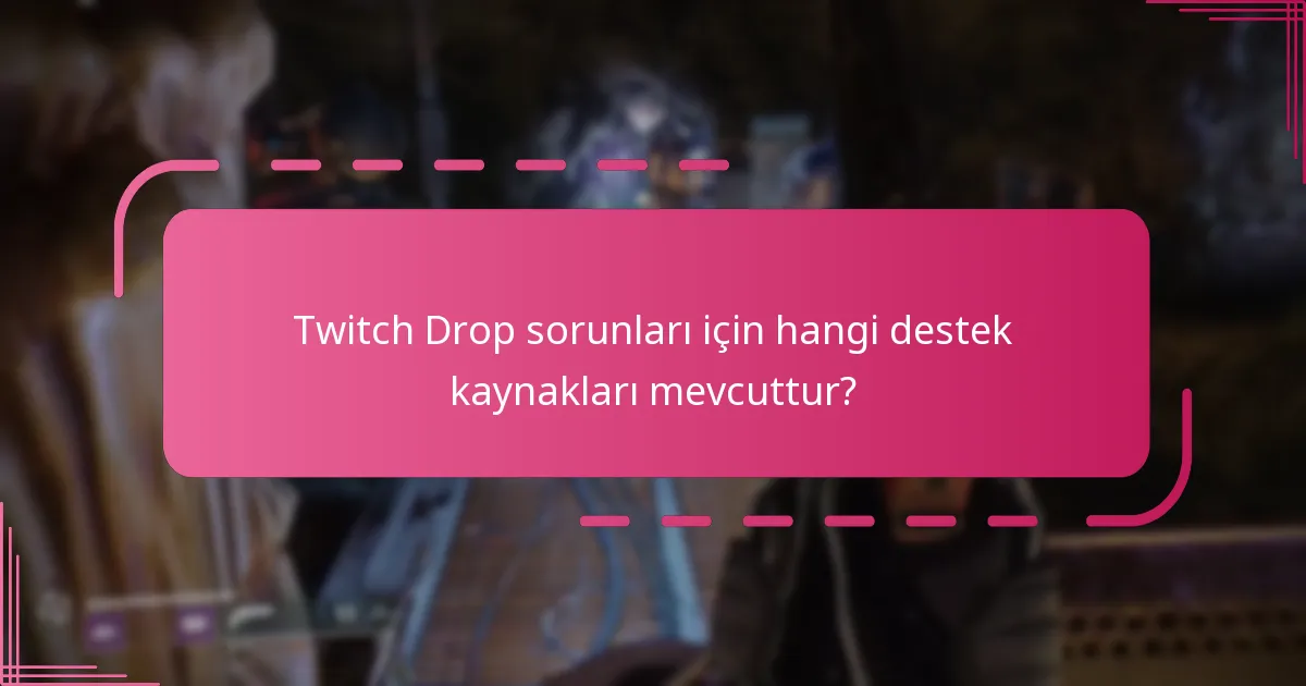 Destiny 2’de Twitch Drops’u etkileyen son güncellemeler nelerdir?